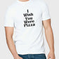 You Were Pizza