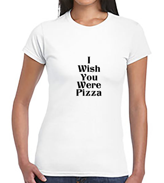 Wish You Were Pizza